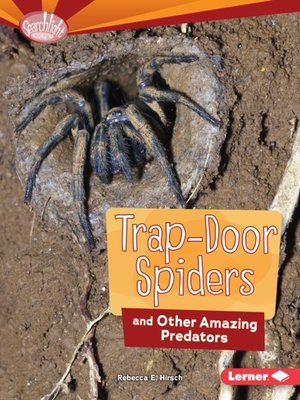 cover image of Trap-Door Spiders and Other Amazing Predators